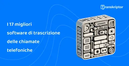 Cubo di icone del software di trascrizione delle chiamate che illustra le funzionalità efficienti di Transkriptor.