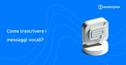Rappresentazione iconica della trascrizione dei messaggi vocali su sfondo blu che simboleggia la conversione da audio a testo.