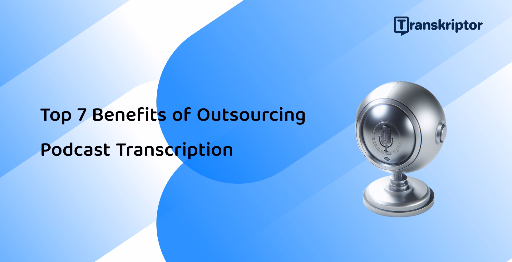 Top benefits of outsourcing podcast transcription illustrated by a sleek microphone against a modern graphic background.