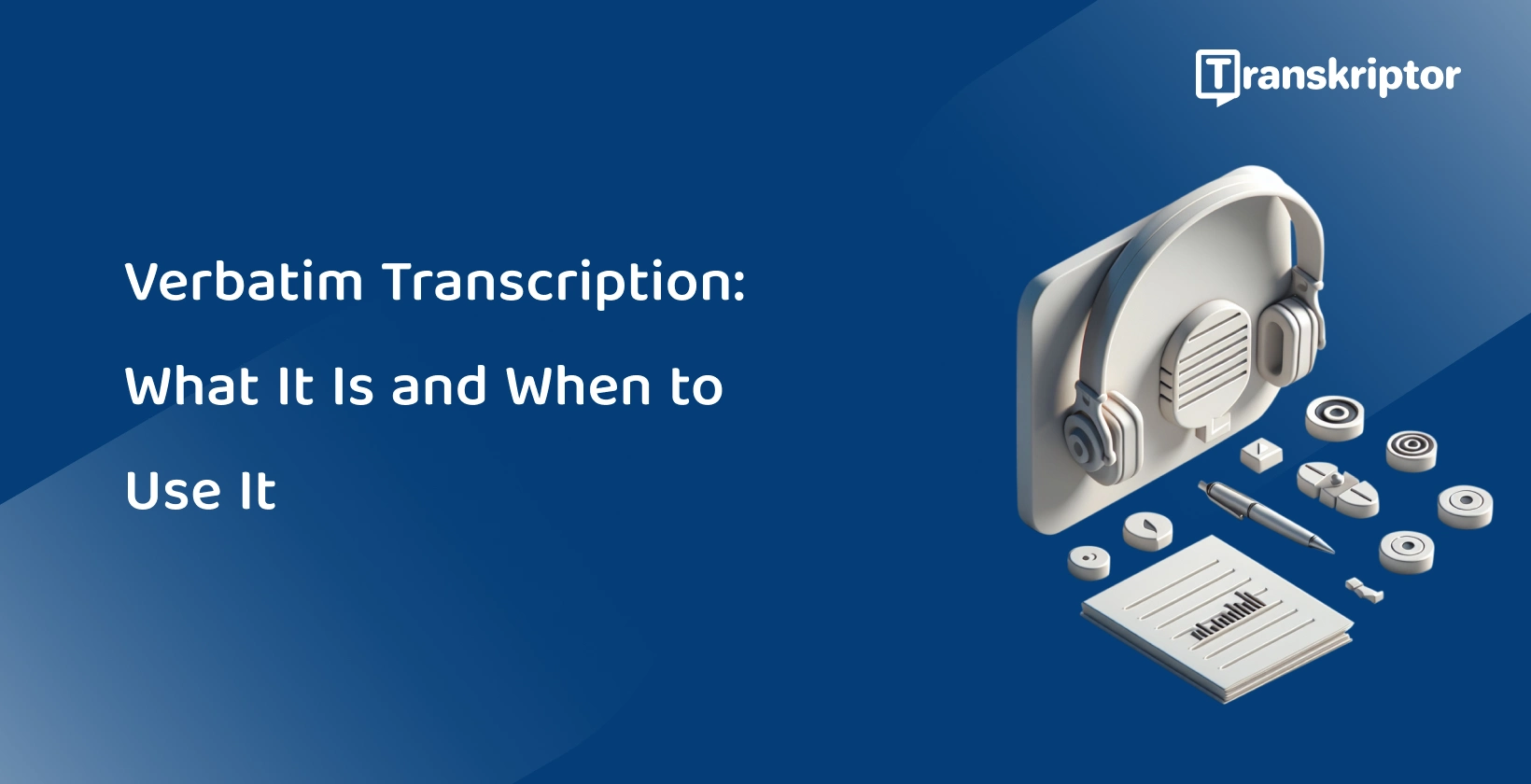 3D headphones and microphone setup with notes indicating the process and application of verbatim transcription.