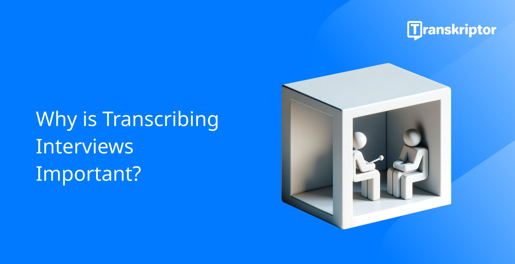 Transcribing interviews depicted by 3D figures in a box, highlighting the interview process for clarity.