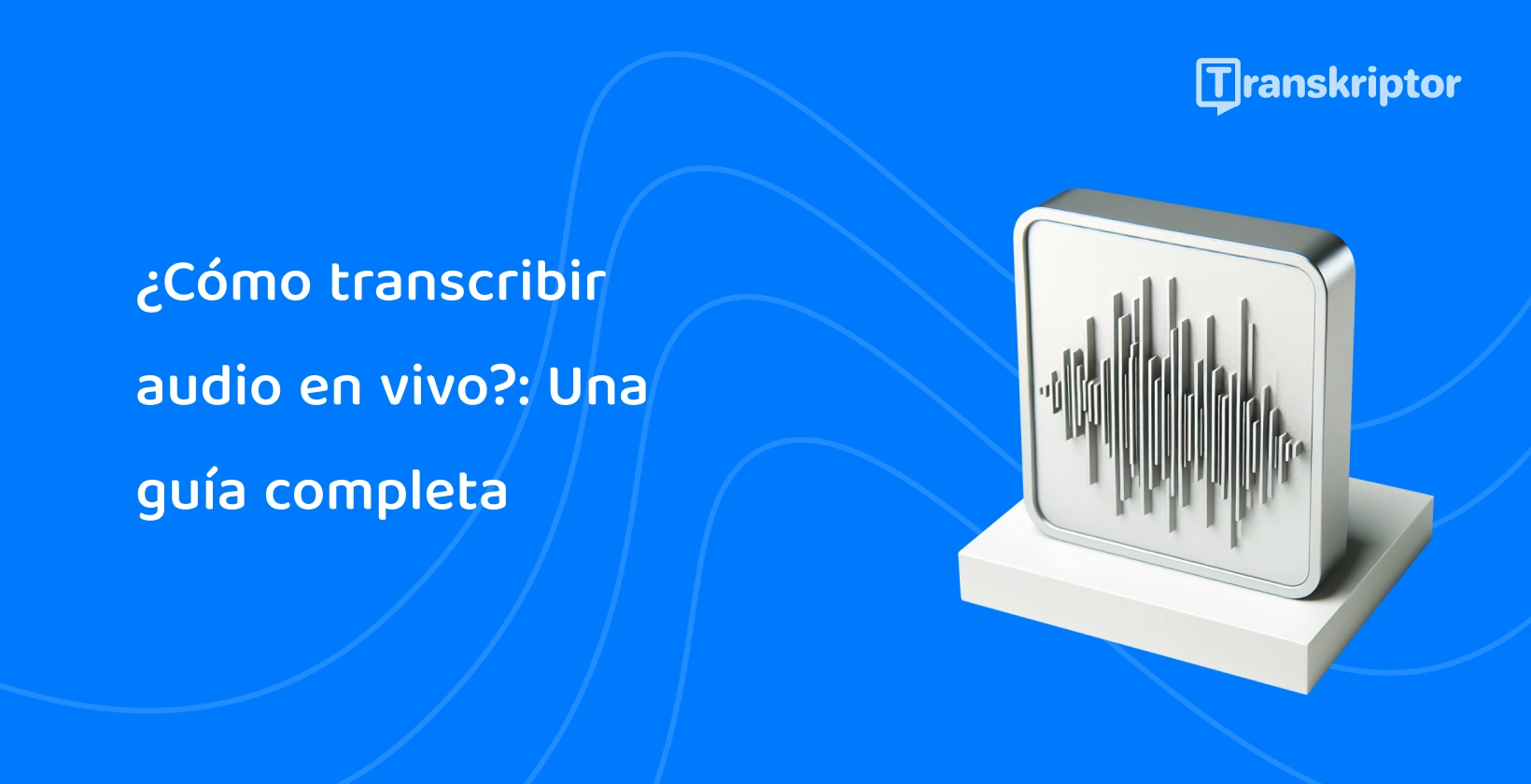 La ilustración de las ondas sonoras en un monitor representa el proceso de transcripción de audio en vivo como se detalla en la guía.
