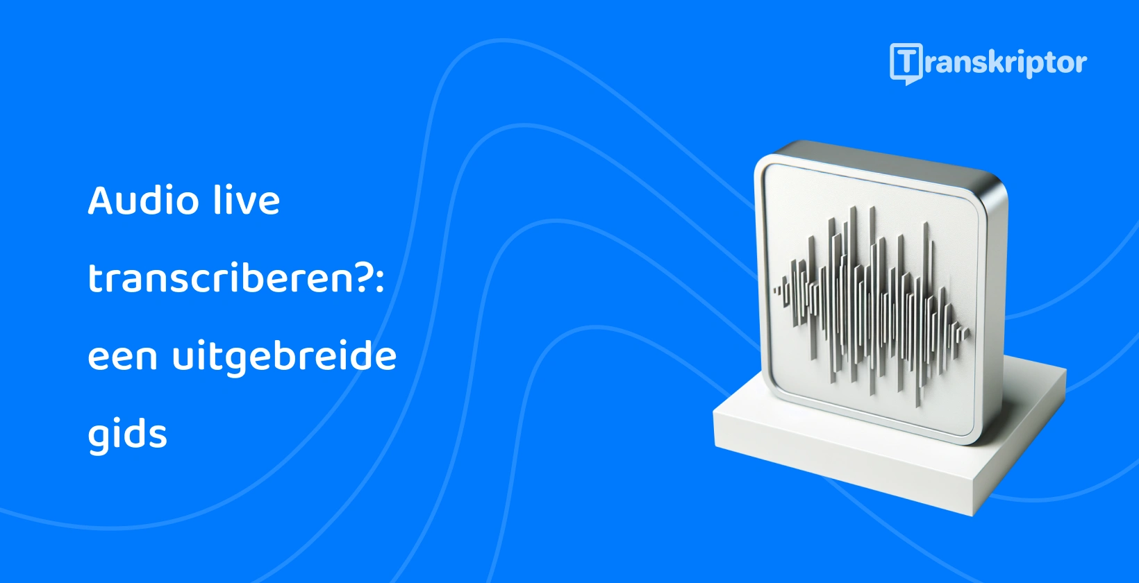 Illustratie van geluidsgolven op een monitor vertegenwoordigt het proces van live audiotranscriptie zoals beschreven in de gids.