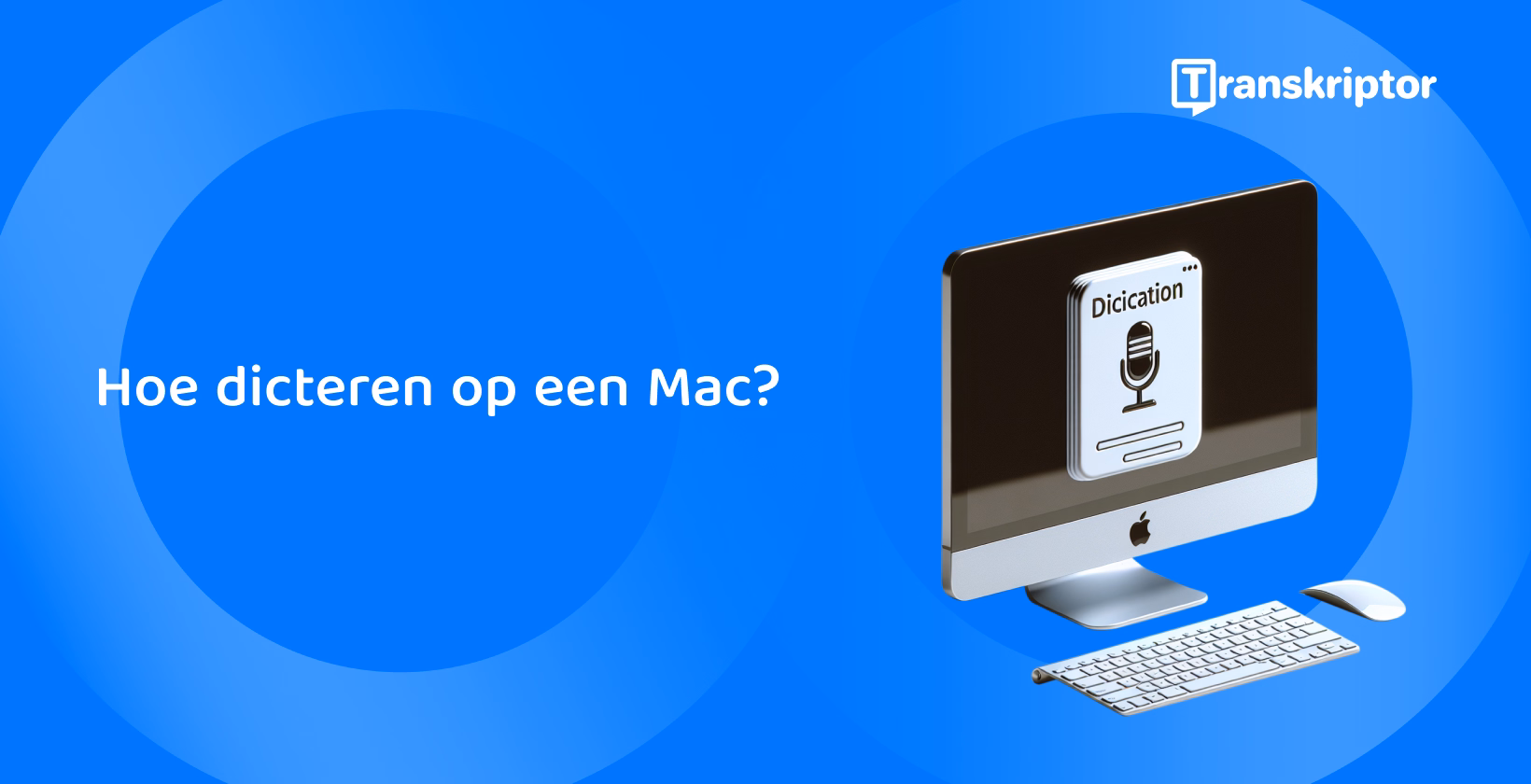 Dicteren op Mac tips die worden weergegeven op een iMac-scherm met microfoonpictogram, waardoor de productiviteit en toegankelijkheid voor gebruikers worden verbeterd.