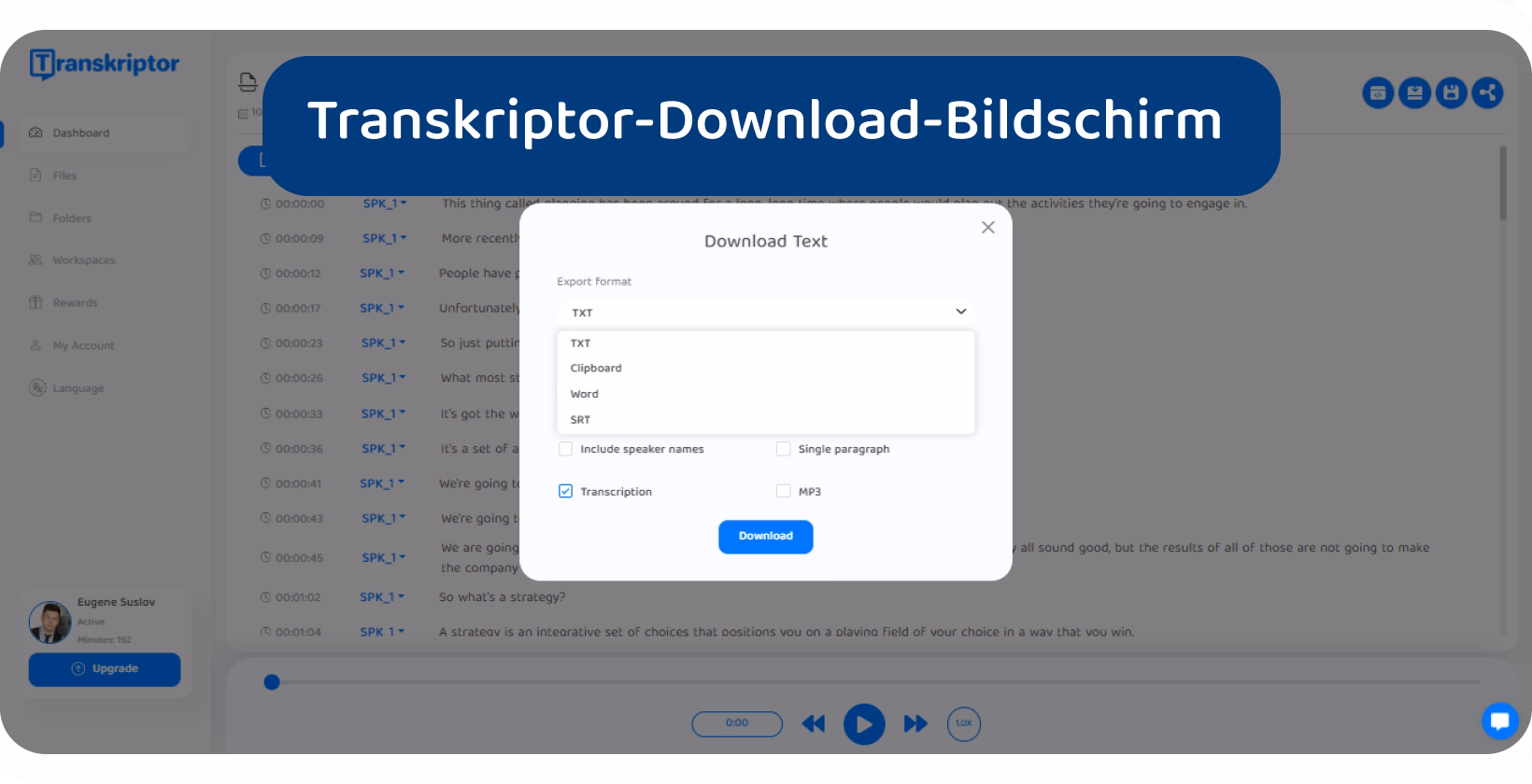 Sprach-zu-Text-Softwareschnittstelle mit Transkriptions- und Download-Optionen, um die Produktivität bei der Dokumentation zu steigern.