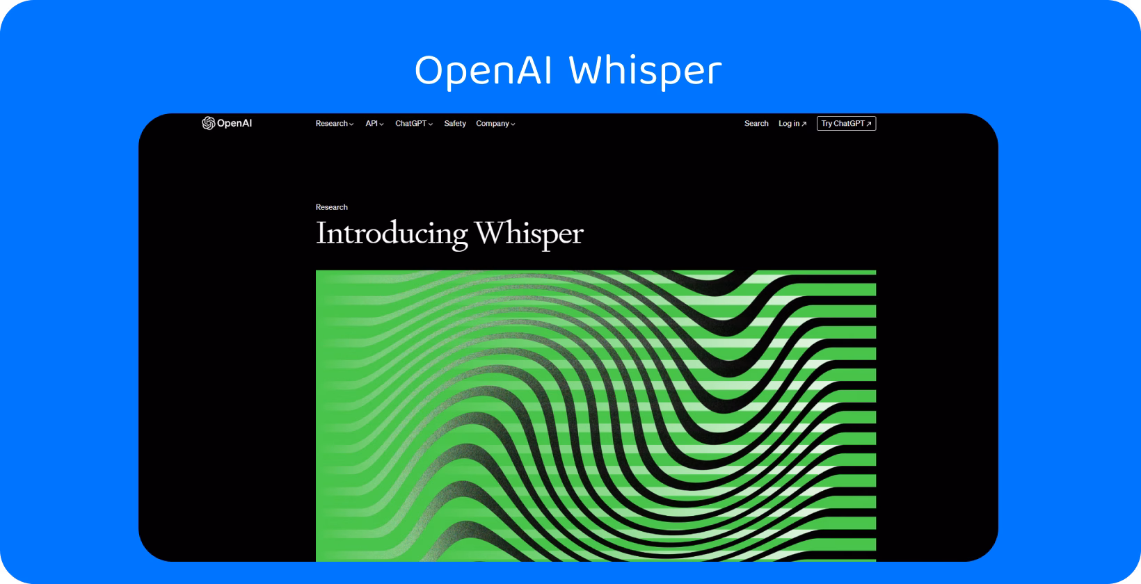 Top audio to text API visualized with an engaging wave pattern on OpenAI Webpage, capturing Whisper's innovation.