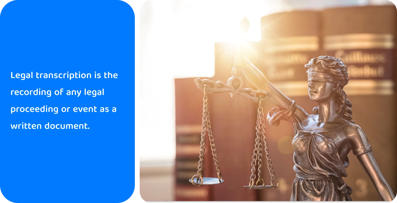Statue of Lady Justice with scales in front of legal books, symbolizing transcription services in law.