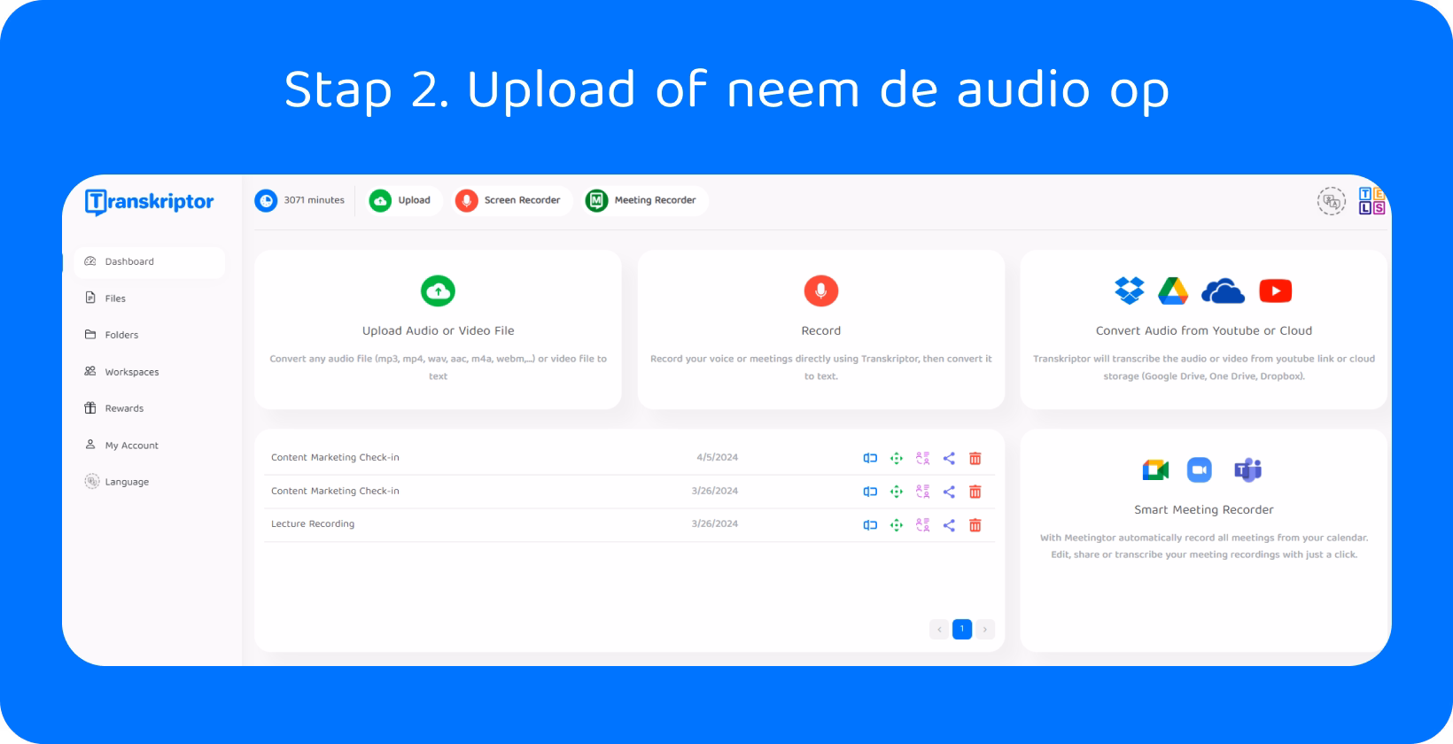Interface voor spraak-naar-tekstconversie met upload- en opname-opties om audio efficiënt te transcriberen.